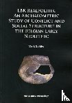 Golitko, Mark - LBK Realpolitik: An Archaeometric Study of Conflict and Social Structure in the Belgian Early Neolithic