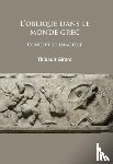 Girard, Thibault (Universite Lumiere Lyon 2) - L’ oblique dans le monde grec