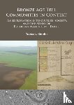 Kienlin, Tobias L. - Bronze Age Tell Communities in Context: An Exploration Into Culture, Society and the Study of European Prehistory. Part 1