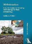 Kimball, Justin J.L. - 3D Delineation: A modernisation of drawing methodology for field archaeology