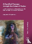 Agelarakis, Anagnostis P. - A Dignified Passage through the Gates of Hades