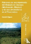 Migeon, Gerald - Patrones de asentamiento del Malpais de Zacapu (Michoacan, Mexico) y de sus alrededores en el Posclasico