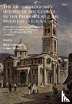  - The Archaeology and History of the Church of the Redeemer and the Muristan in Jerusalem