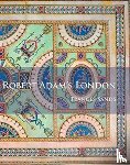 Sands, Frances - Robert Adam’s London