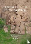 Garner, Dan - Hillforts of the Cheshire Ridge