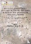  - Materials, Productions, Exchange Network and their Impact on the Societies of Neolithic Europe