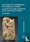 Margariti, Katia (Research Associate - The Death of the Maiden in Classical Athens