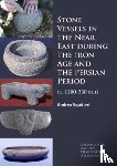 Squitieri, Andrea - Stone Vessels in the Near East during the Iron Age and the Persian Period