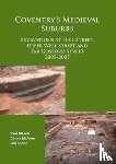 Mason, Paul, McAree, Danny, Soden, Iain - Coventry’s Medieval Suburbs