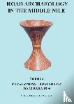 Mallinson, Michael, Smith, Laurence - Road Archaeology in the Middle Nile: Volume 2