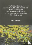 Lietar, Claira - Territoires et ressources des societes neolithiques du Bassin parisien