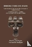  - Bridging Times and Spaces: Papers in Ancient Near Eastern, Mediterranean and Armenian Studies