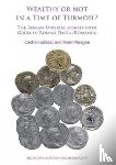 Gazdac, Cristian, Neagoe, Marin - Wealthy or Not in a Time of Turmoil? The Roman Imperial Hoard from Gruia in Roman Dacia (Romania)