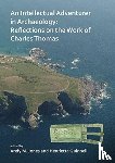 Jones, Andy M. (Project Manager - An Intellectual Adventurer in Archaeology: Reflections on the work of Charles Thomas