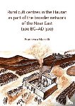 Mazzilli, Francesca - Rural Cult Centres in the Hauran: Part of the broader network of the Near East (100 BC–AD 300)
