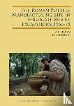 Brown, A. E., Sheldon, H. L. - The Roman Pottery Manufacturing Site in Highgate Wood: Excavations 1966-78
