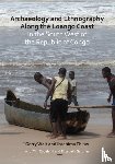 Wait, Gerry, Thiaw, Ibrahima - Archaeology and Ethnography Along the Loango Coast in the South West of the Republic of Congo