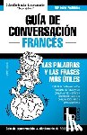 Taranov, Andrey - Guia de Conversacion Espanol-Frances y vocabulario tematico de 3000 palabras