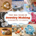 Unknown - Big Book of Jewelry Making, The