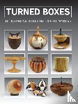 GMC Editors - Turned Boxes: 40 Inspiring Boxes by Expert Makers