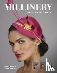 Lomax, Sarah, Skinner, Rachel - Millinery: The Art of Hat-Making