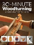 Baker, Mark - 30-Minute Woodturning