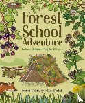 Westall, Dan - Forest School Adventure: Outdoor Skills and Play for Children