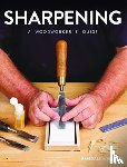 Maxey, Randall A. - Sharpening: A Woodworker's Guide