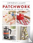 Goddard, Janet - Weekend Makes: Patchwork