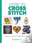 Hamilton, Sian - How to Cross Stitch