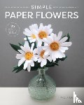 Milner, Paula - Simple Paper Flowers