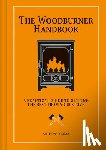 Bailey, Anthony - The Woodburner Handbook