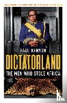 Kenyon, Paul - Dictatorland