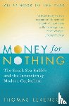 Levenson, Thomas - Money For Nothing