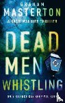 Masterton, Graham - Dead Men Whistling