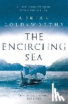 Goldsworthy, Adrian - The Encircling Sea