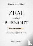 Ash, Christopher - Zeal without Burnout