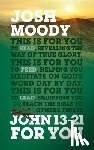 Moody, Josh - John 13-21 For You