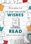 Ash, Christopher - The Book Your Pastor Wishes You Would Read