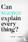 Lennox, John - Can Science Explain Everything?