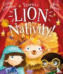 Laferton, Lizzie - There's a Lion in My Nativity!