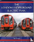 Connor, Piers - The London Underground Electric Train
