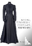 Rowland, Suzanne - Making Edwardian Costumes for Women
