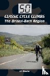 Wheeler, J J - 50 Classic Cycle Climbs: The Bristol-Bath Region