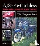 Vale, Matthew - AJS and Matchless Post-War Singles and Twins