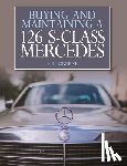 Greene, Nik - Buying and Maintaining a 126 S-Class Mercedes
