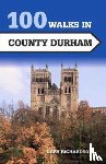 Richardson, Gary - 100 Walks in County Durham