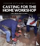 Tindell, Henry, Cooper, Dave - Casting for the Home Workshop