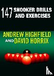 Highfield, Andrew, Horrix, David - 147 Snooker Drills and Exercises