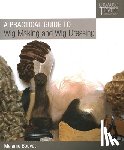 Bouvet, Melanie - A Practical Guide to Wig Making and Wig Dressing